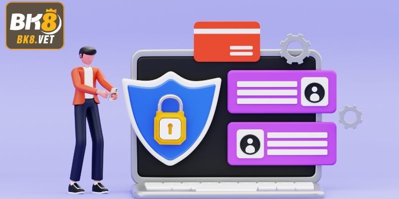 Đôi nét về chính sách bảo mật BK8